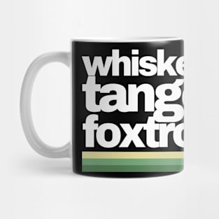 Whiskey Tango Foxtrot Mug